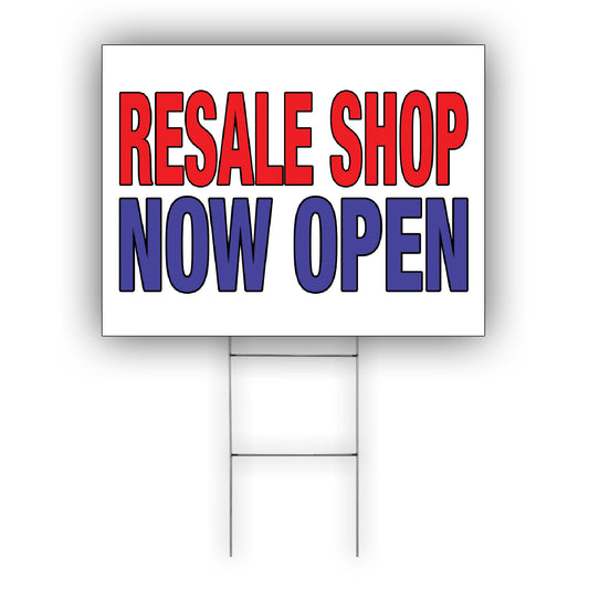 Resale Shop Now Open Coroplast Yard Sign