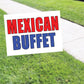 Mexican Buffet Coroplast Yard Sign