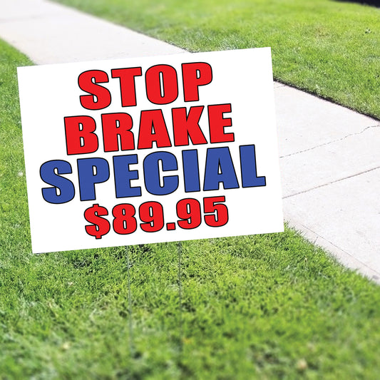 Stop Brake Special $89.95 Coroplast Yard Sign