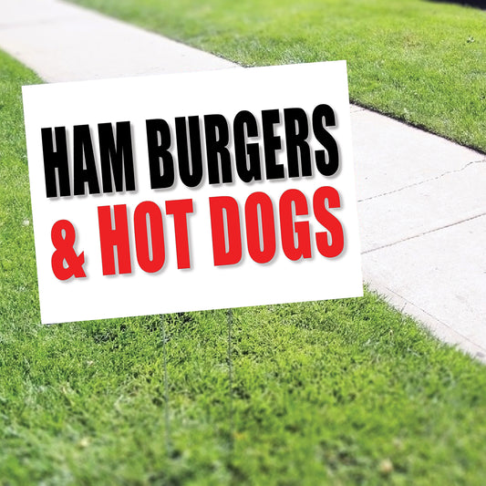 Ham Burgers And Hot Dogs Coroplast Yard Sign