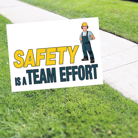 Safety Is A Team Effort Coroplast Yard Sign