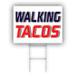 Walking tacos coroplast yard sign