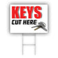 Keys Cut Here Coroplast Yard Sign