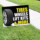 Tires wheels lift kits & More coroplast yard sign