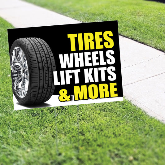 Tires wheels lift kits & More coroplast yard sign