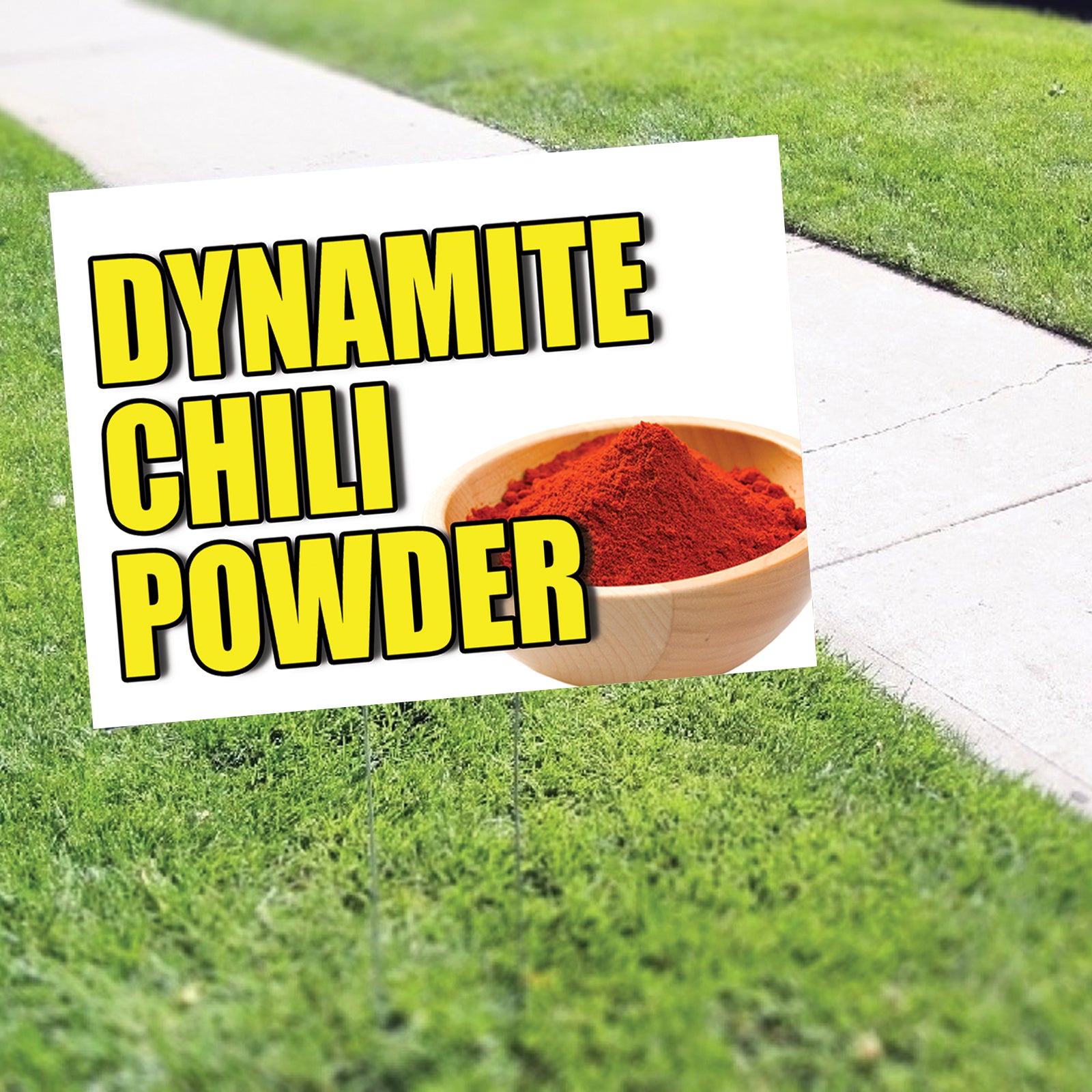 Dynamite chili powder coroplast yard sign