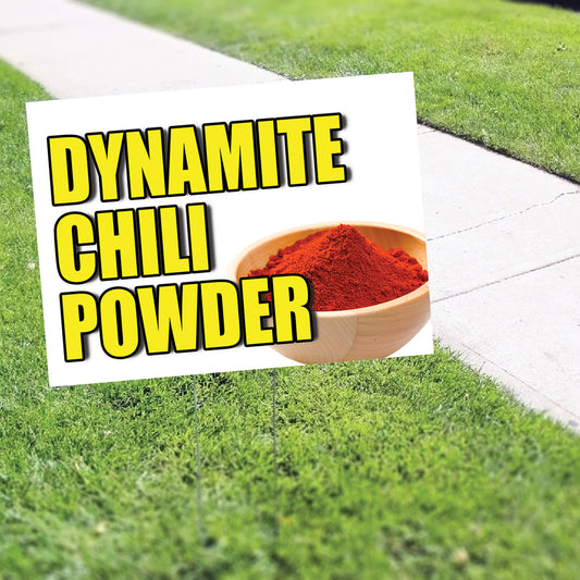 Dynamite chili powder coroplast yard sign