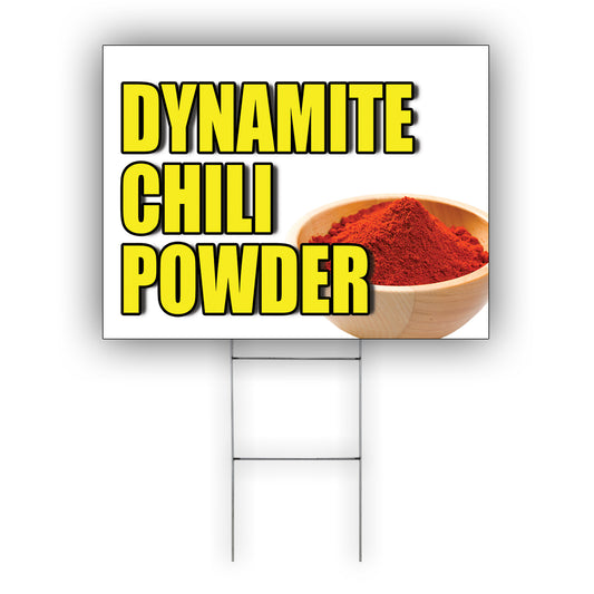 Dynamite chili powder coroplast yard sign