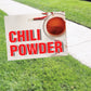Chili powder coroplast yard sign