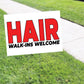 Hair walk-ins welcome coroplast yard sign