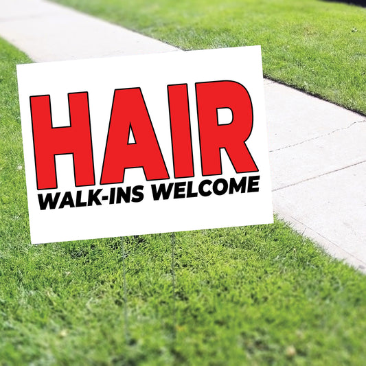 Hair walk-ins welcome coroplast yard sign