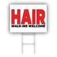 Hair walk-ins welcome coroplast yard sign