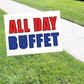 All day buffet coroplast yard sign