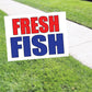 Fresh fish coroplast yard sign
