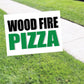Wood fire pizza coroplast yard sign
