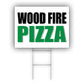 Wood fire pizza coroplast yard sign