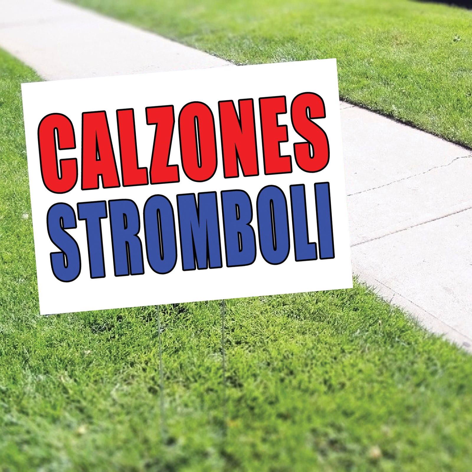 Calzones stromboli coroplast yard sign