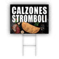 Calzones stromboli coroplast yard sign