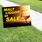 Malt liquor on sale coroplast yard sign