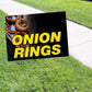 Onion rings coroplast yard sign