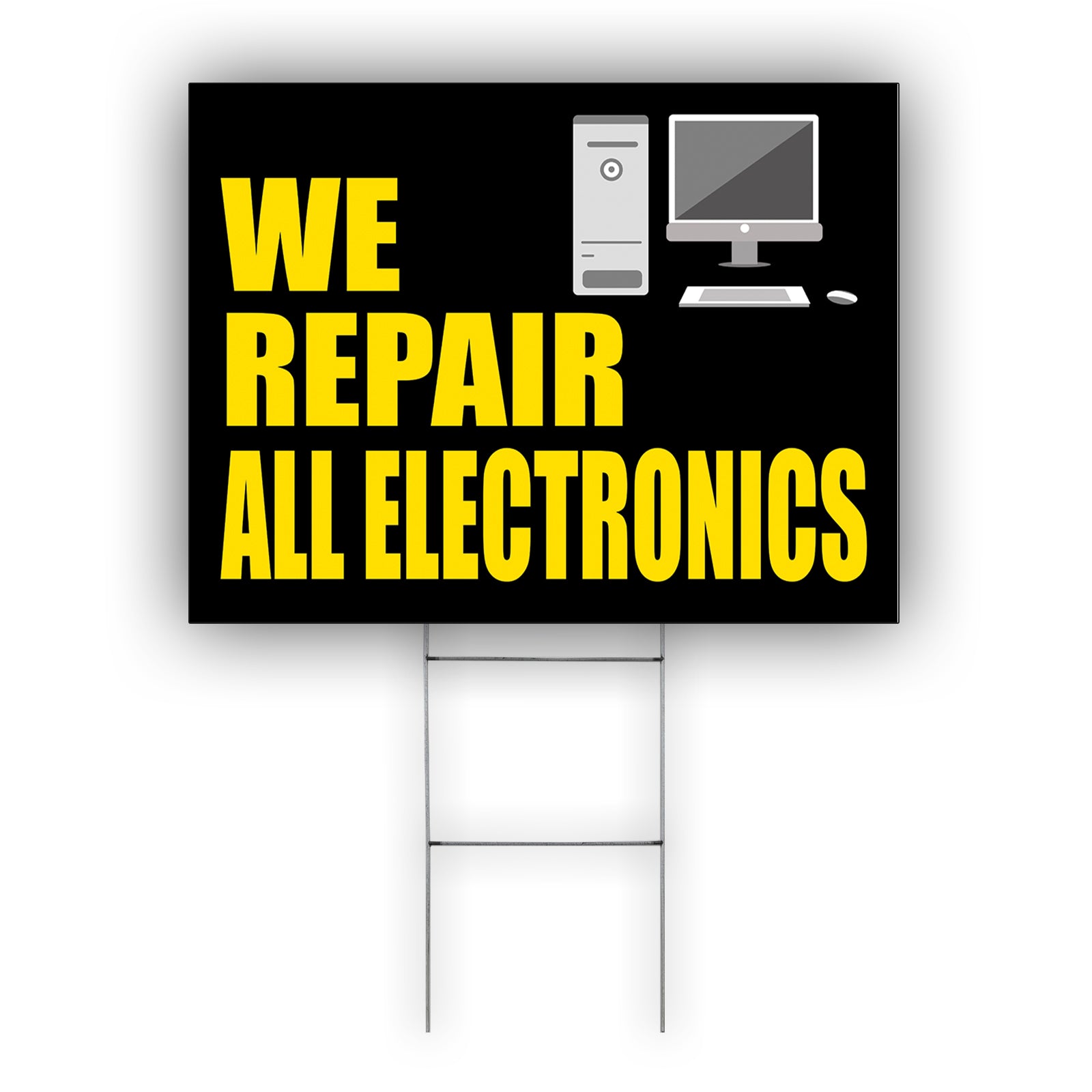 We repair all electronics coroplast yard sign