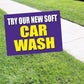 Try our new soft car wash coroplast yard sign