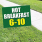 Hot breakfast 6-10 coroplast yard sign