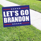 Let's go brandon coroplast yard sign