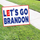 Let's go brandon coroplast yard sign