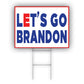 Let's go brandon coroplast yard sign 