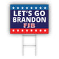 Let's go brandon FJB coroplast yard sign