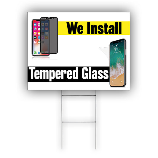 We Install Tempered Glass Coroplast Yard Sign