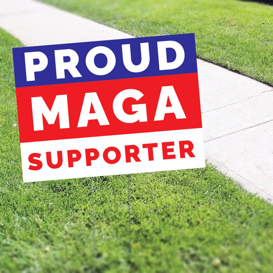Proud Maga Supporter Coroplast Yard Sign