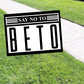 Say Not To Beto O'Rourke Coroplast Yard Sign