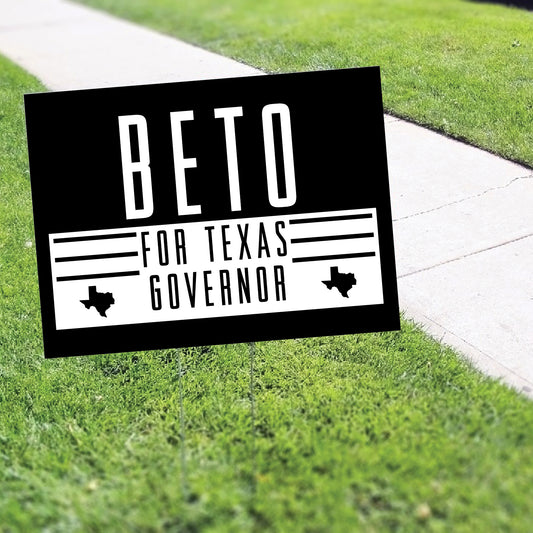 Beto For Texas Governor Beto O'Rourke Coroplast Yard Sign