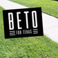 Beto For Texas Beto O'Rourke Coroplast Yard Sign