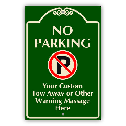 Custom Sign No Parking Your Custom Sign Aluminum Metal Sign