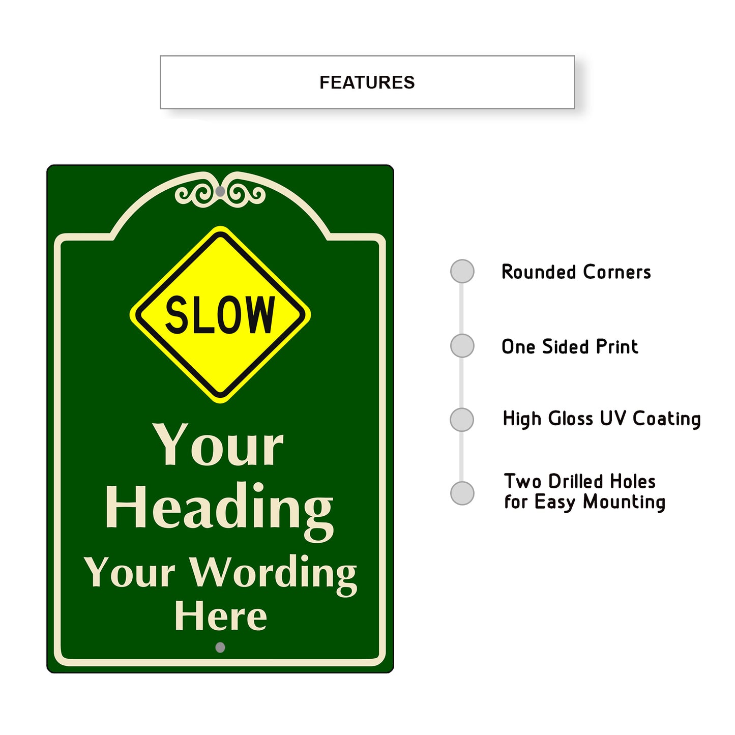 Custom Sign Slow Your Heading Sign Aluminum Metal Sign