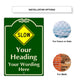 Custom Sign Slow Your Heading Sign Aluminum Metal Sign