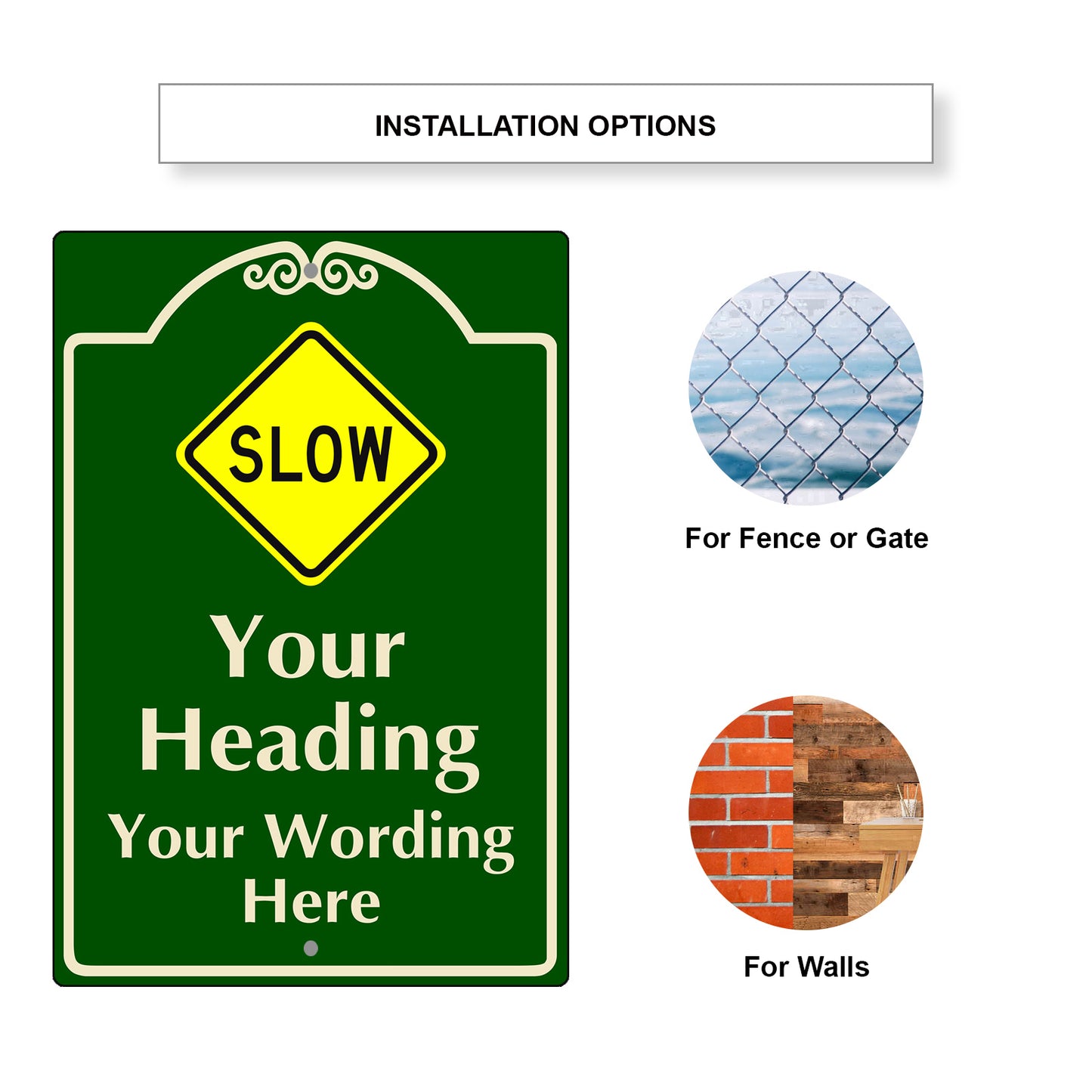 Custom Sign Slow Your Heading Sign Aluminum Metal Sign