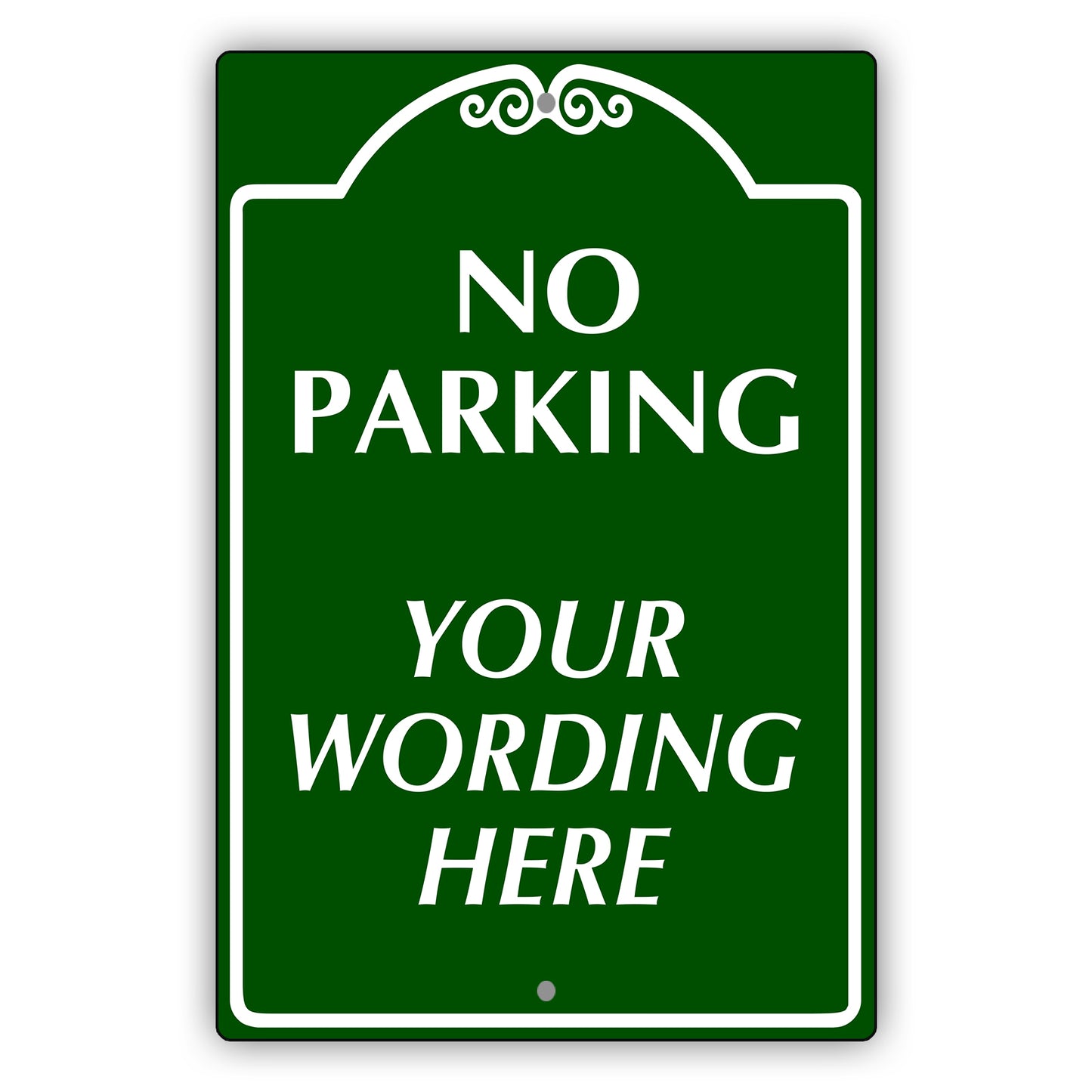 Custom Sign No Parking Your Wording Sign Aluminum Metal Sign
