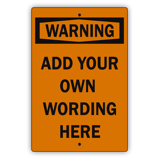 Custom Sign Warning Your Wording Sign Aluminum Metal Sign