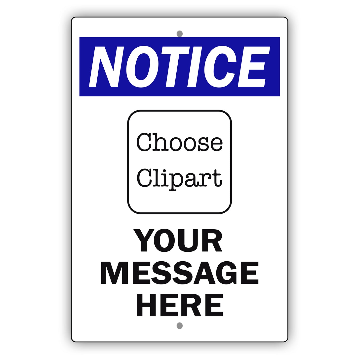 Custom Sign Notice Your Wording Sign Aluminum Metal Sign