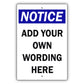 Custom Sign Notice Add Your Wording Sign Aluminum Metal Sign