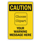 Custom Sign Caution Your Warning Sign Aluminum Metal Sign