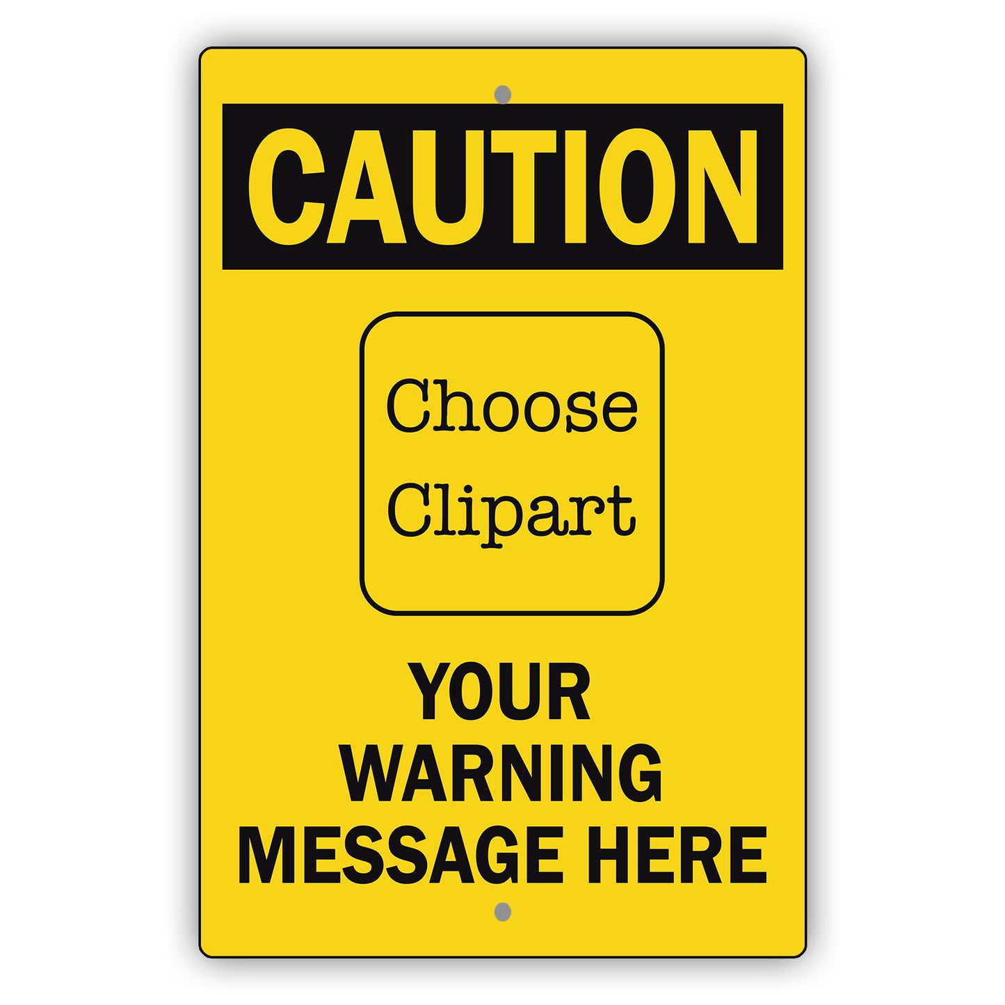 Custom Sign Caution Your Warning Sign Aluminum Metal Sign