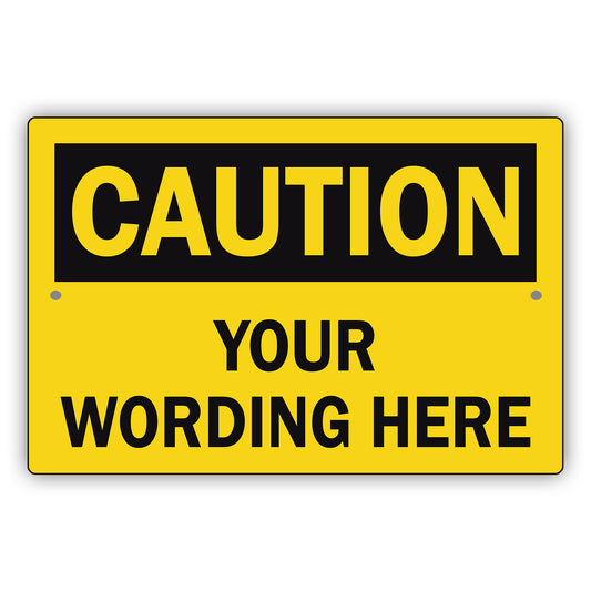 Custom Sign Caution Your Wording Sign Yellow Aluminum Metal Sign