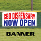 CBD Dispensary Now Open Vinyl Banner Sign