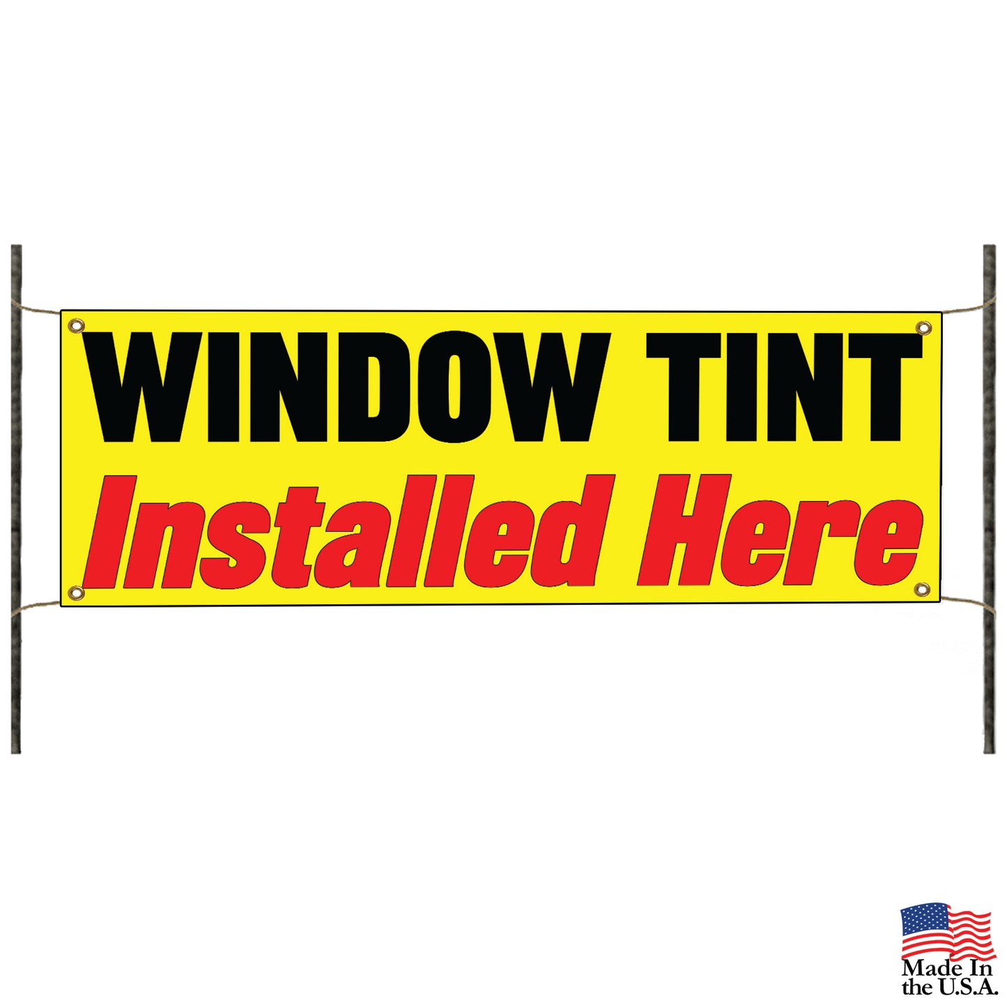 Window Tint Installed Here Vinyl Printed Banner Sign