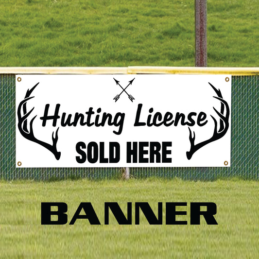 Hunting License Sold Here Vinyl Banner Sign